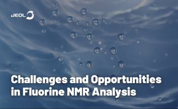 Challenges and Opportunities in Fluorine NMR Analysis